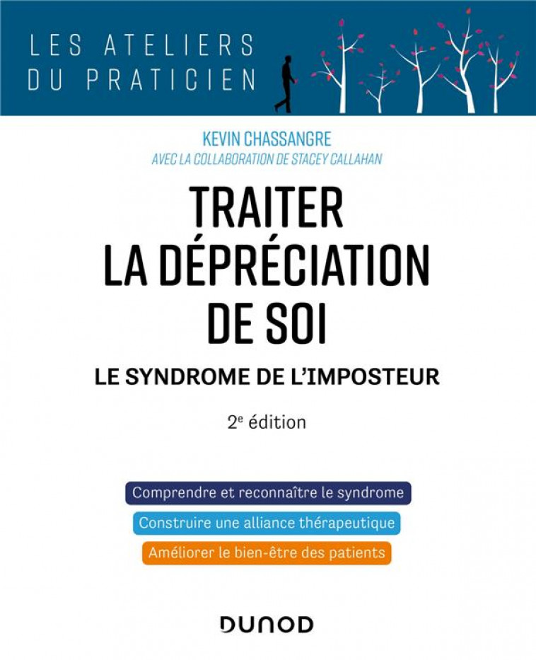 TRAITER LA DEPRECIATION DE SOI - 2E ED. - LE SYNDROME DE L-IMPOSTEUR - CHASSANGRE/CALLAHAN - DUNOD