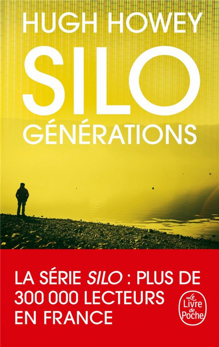 SILO : GENERATIONS (SILO, TOME 3) - HOWEY HUGH - LGF/Livre de Poche