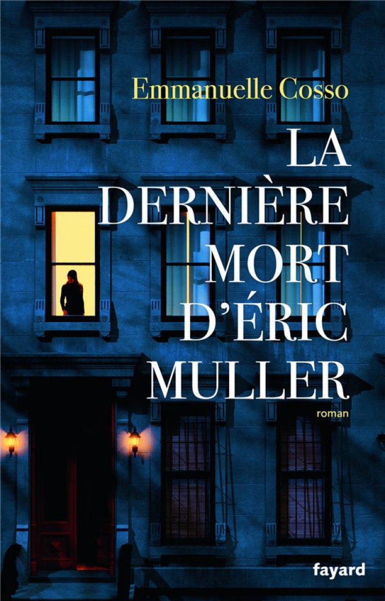 LA DERNIERE MORT D-ERIC MULLER (TP) - COSSO EMMANUELLE - FAYARD