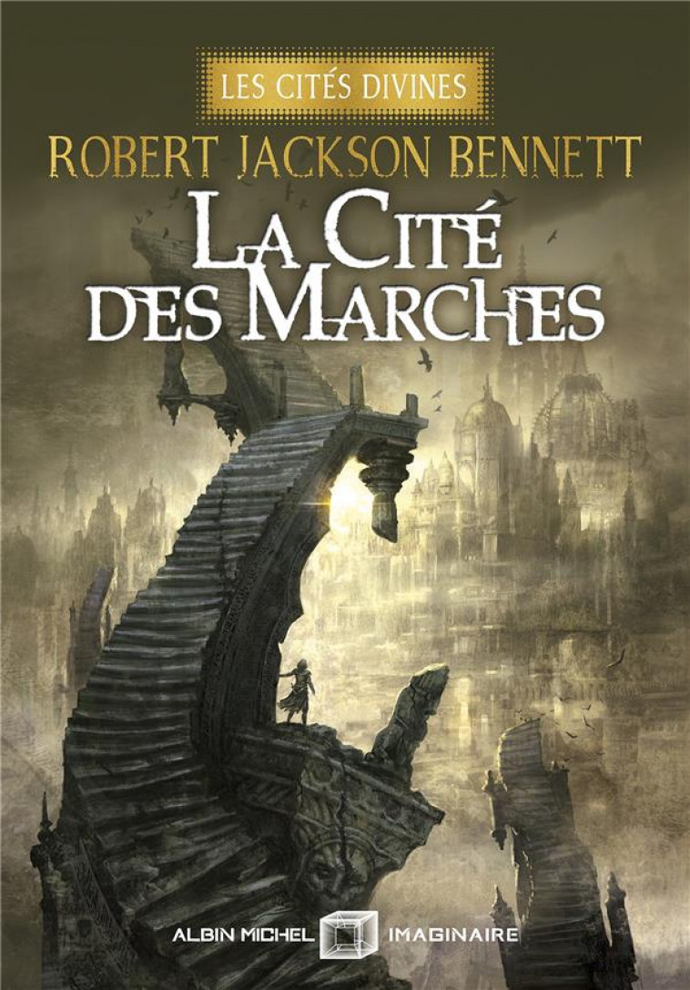 LA CITE DES MARCHES - LES CITES DIVINES - TOME 1 (EDITION COLLECTOR) - BENNETT - ALBIN MICHEL