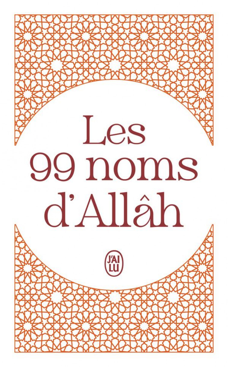 LES 99 NOMS D-ALLAH - XXX - J'AI LU