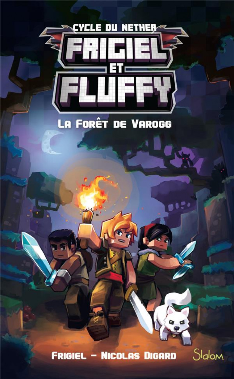FRIGIEL ET FLUFFY TOME 3 : LA FORET DE VAROGG -  DIGARD  NICOLAS - SLALOM