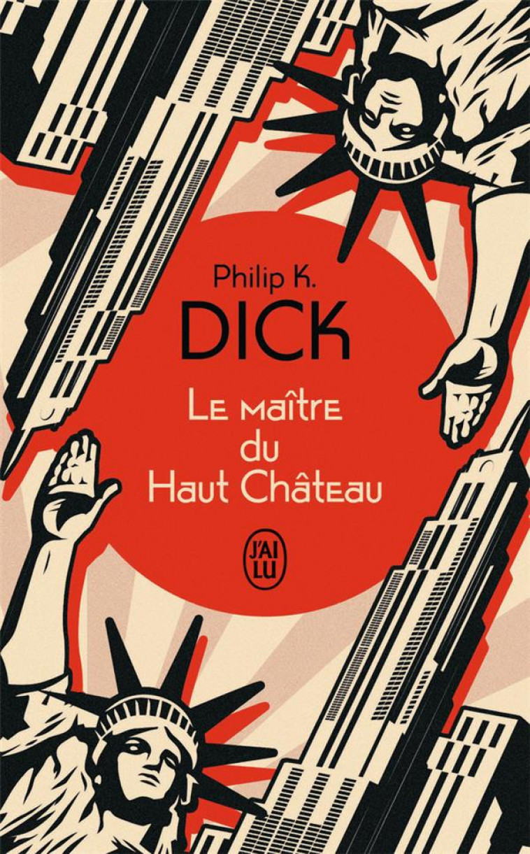 LE MAITRE DU HAUT CHATEAU - DICK PHILIP K. - J'AI LU