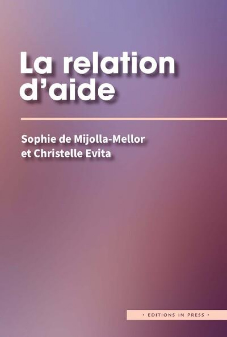 LA RELATION D-AIDE - MIJOLLA-MELLOR/EVITA - IN PRESS