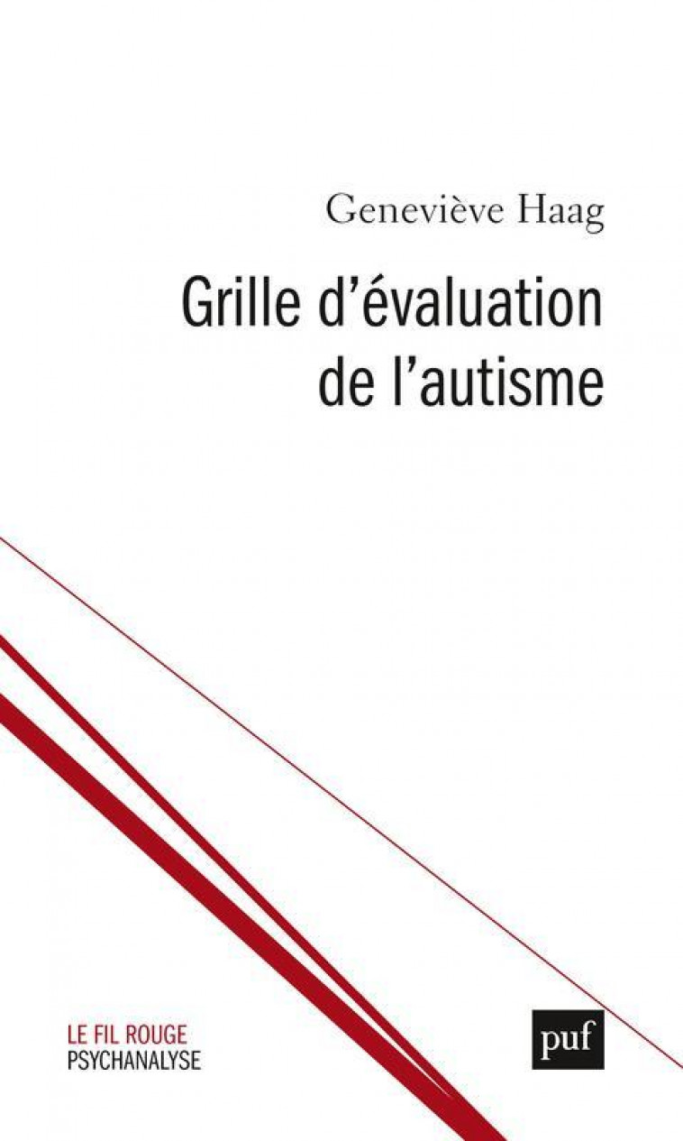GRILLE D-EVALUATION DE L-AUTISME - HAAG GENEVIEVE - PUF