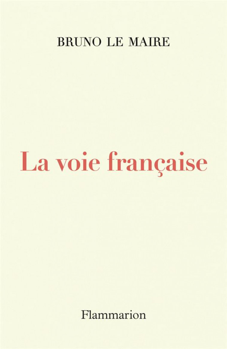 LA VOIE FRANCAISE - LE MAIRE BRUNO - FLAMMARION