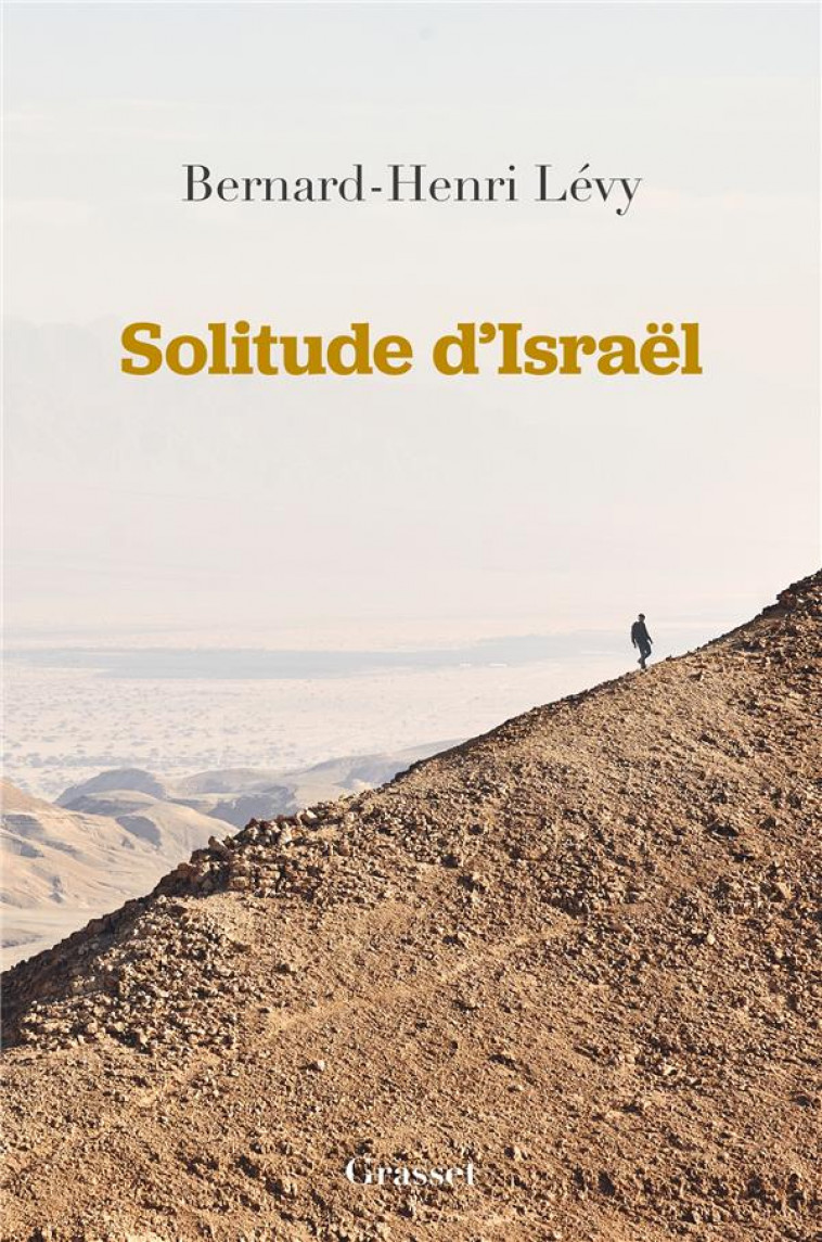 SOLITUDE D-ISRAEL - LEVY BERNARD-HENRI - GRASSET
