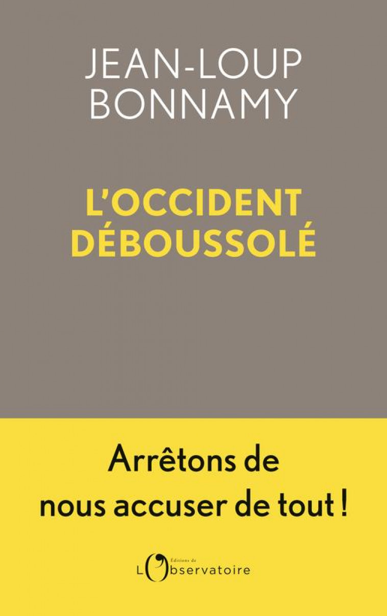 L-OCCIDENT DEBOUSSOLE - BONNAMY JEAN-LOUP - L'OBSERVATOIRE