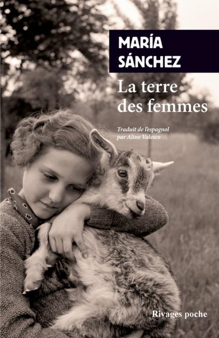 LA TERRE DES FEMMES - SANCHEZ - Rivages
