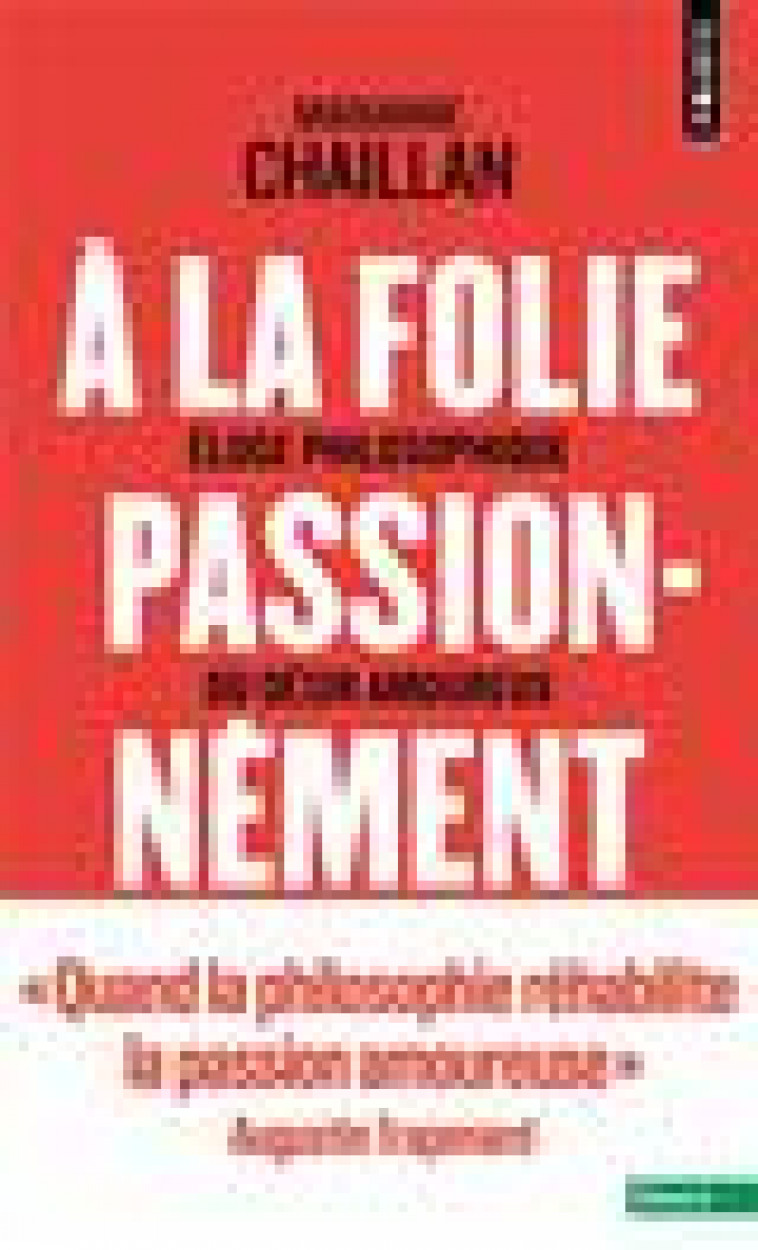 A LA FOLIE, PASSIONNEMENT - CHAILLAN MARIANNE - POINTS