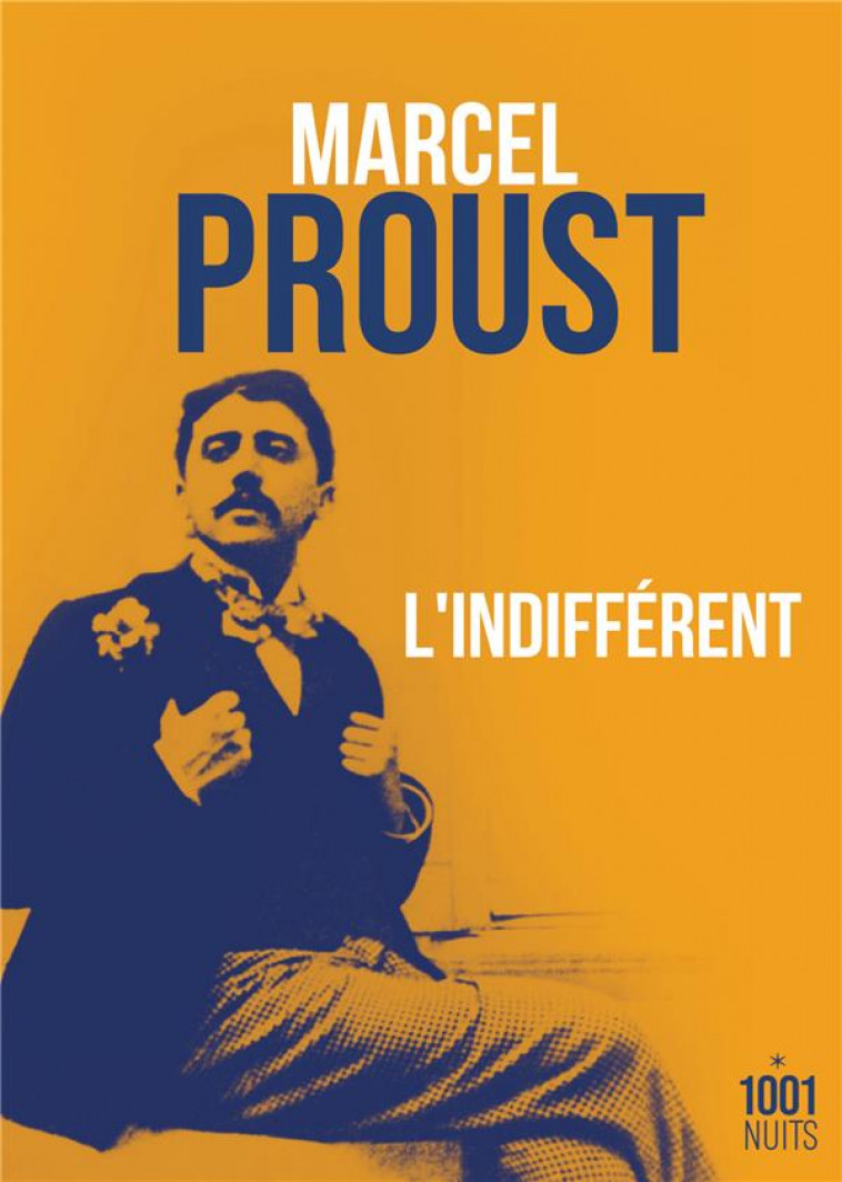 L-INDIFFERENT-NED - PROUST MARCEL - 1001 NUITS