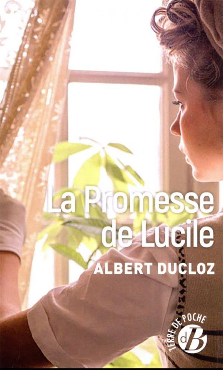LA PROMESSE DE LUCILE - DUCLOZ ALBERT - DE BOREE