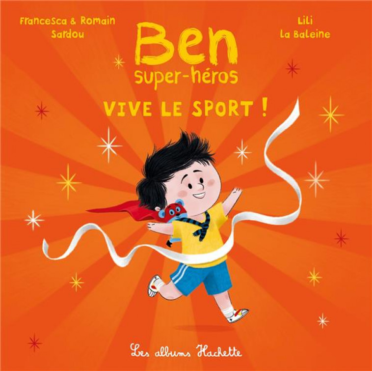 BEN, SUPER-HEROS VIVE LE SPORT - SARDOU - HACHETTE ENFANT
