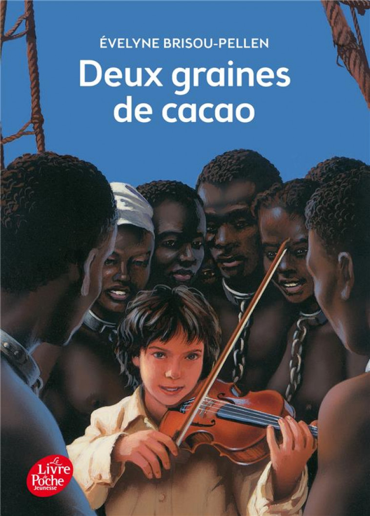 DEUX GRAINES DE CACAO - BRISOU-PELLEN  EVELYNE - Le Livre de poche jeunesse