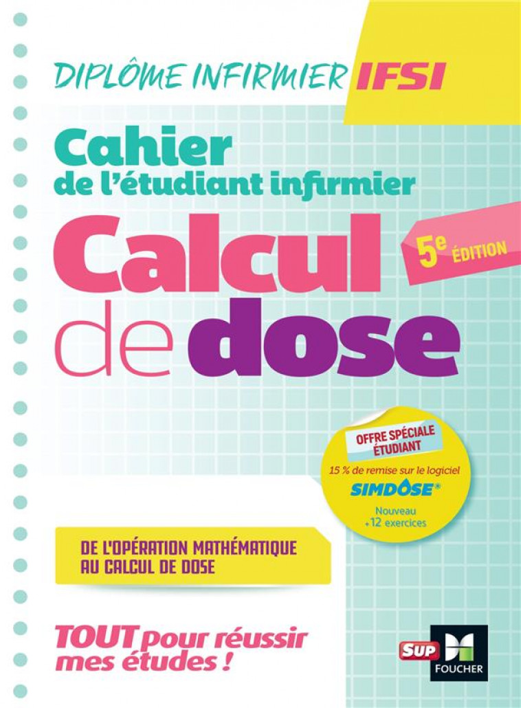 CAHIER DE L-ETUDIANT INFIRMIER - CALCUL DE DOSES - DEI - 5E EDITION - REVISION ET ENTRAINEMENT - MANENT/RYK - FOUCHER