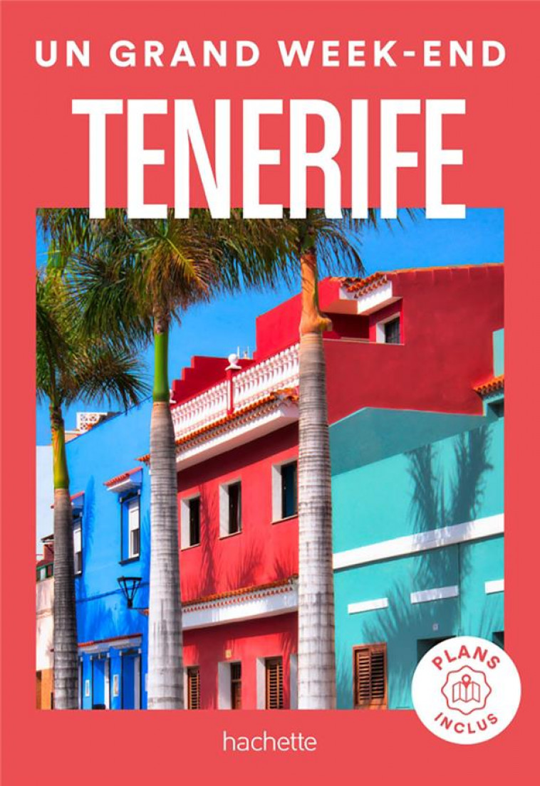 TENERIFE - UN GRAND WEEK-END - COLLECTIF - HACHETTE TOURI
