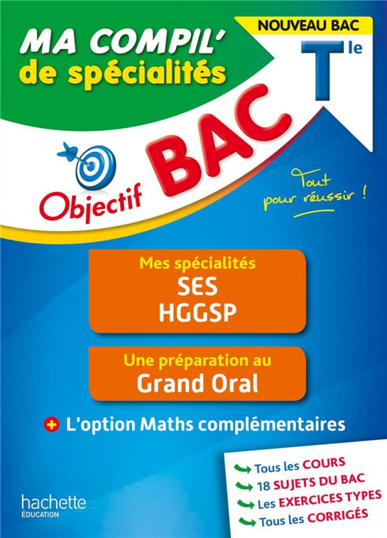 OBJECTIF BAC MA COMPIL- DE SPECIALITES SES ET HGGSP + GRAND ORAL + OPTION MATHS COMPLEMENTAIRES - LISLE/ADOUMIE - HACHETTE EDUC