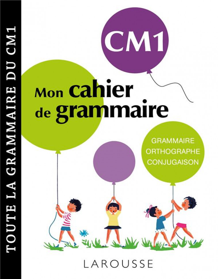 MON CAHIER DE GRAMMAIRE LAROUSSE CM1 - COLLECTIF - LAROUSSE