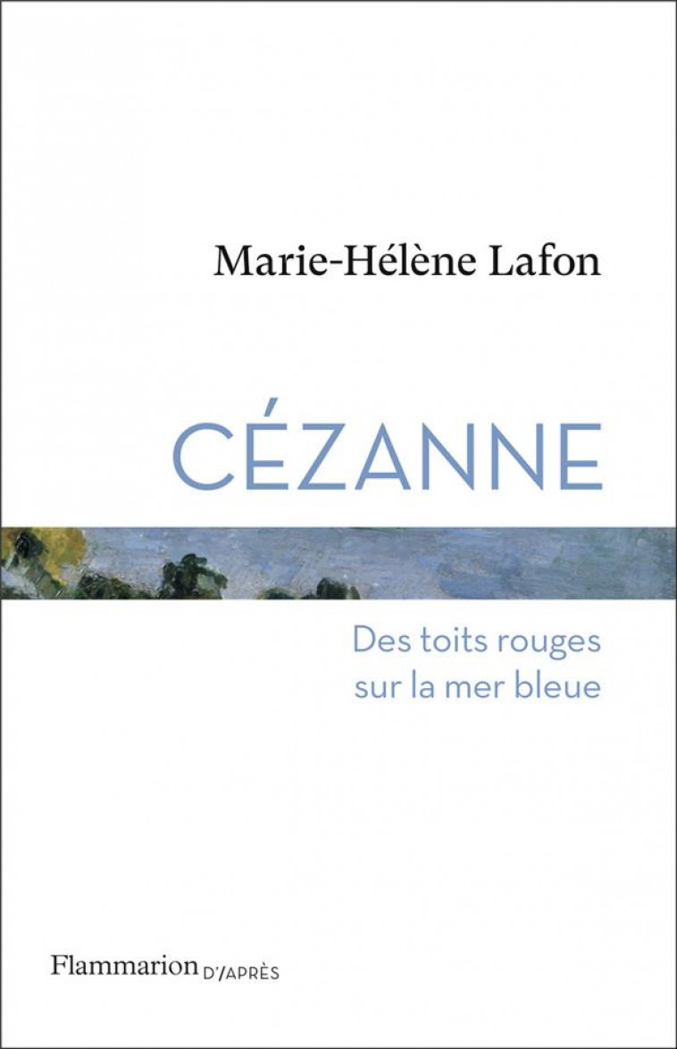 CEZANNE - LAFON MARIE-HELENE - FLAMMARION