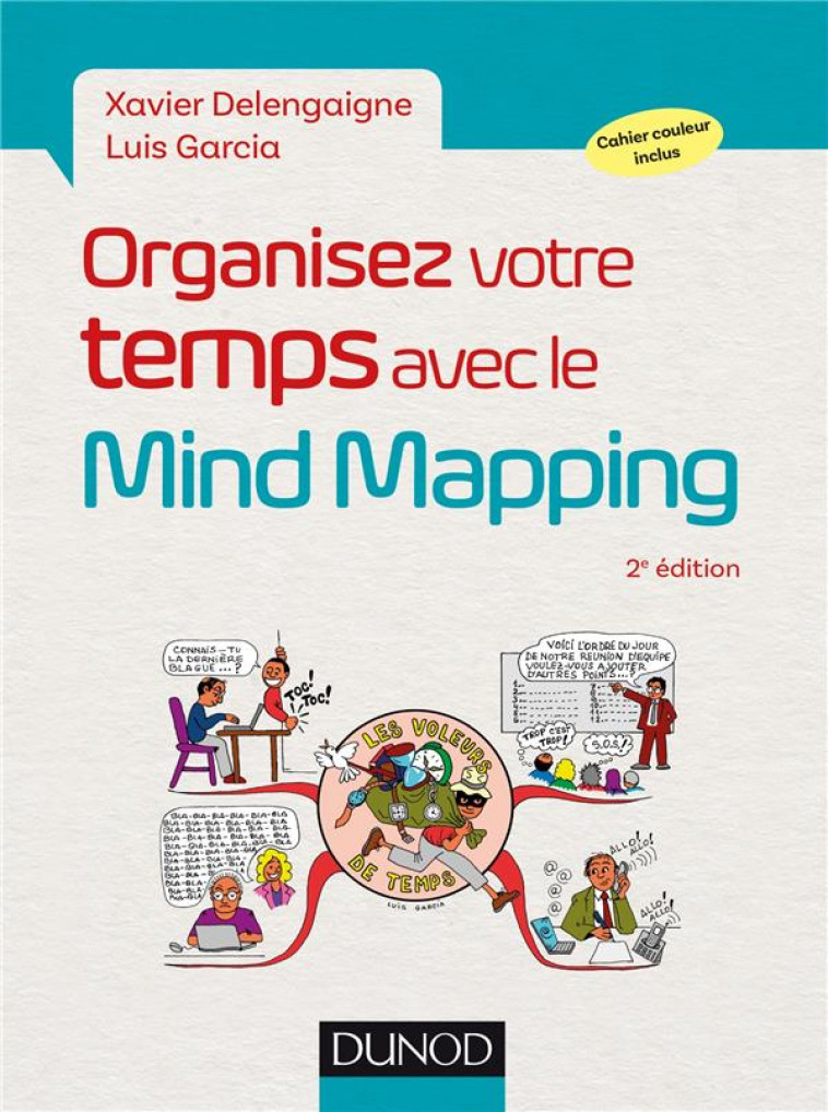 ORGANISEZ VOTRE TEMPS AVEC LE MIND MAPPING - 2E ED. - DELENGAIGNE/GARCIA - DUNOD