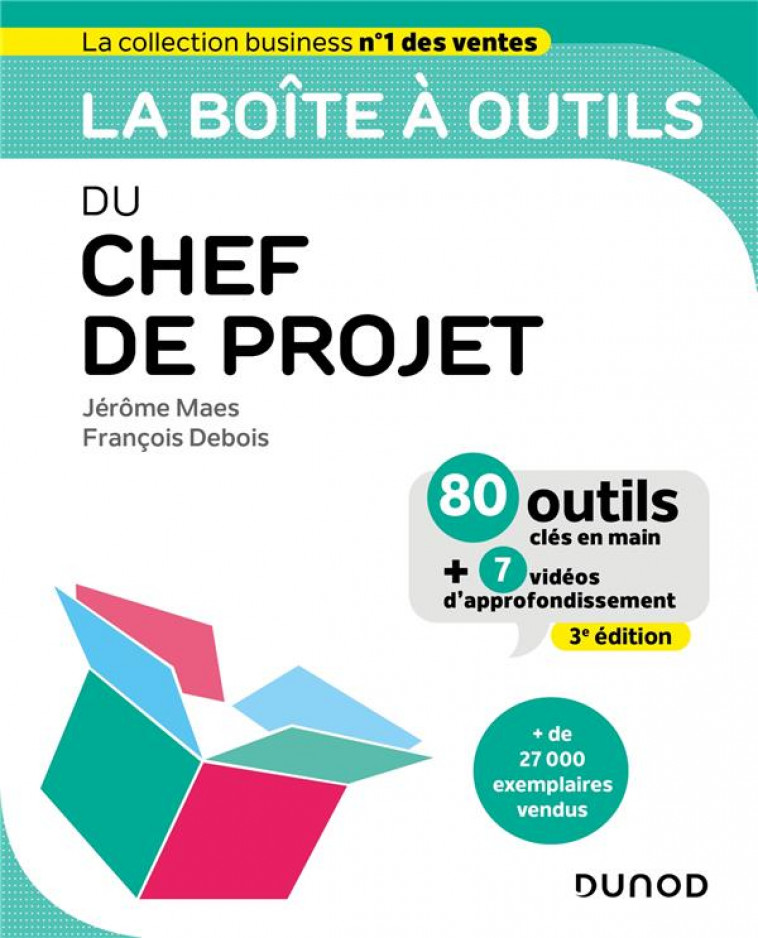 LA BOITE A OUTILS DU CHEF DE PROJET - 3E ED. - MAES/DEBOIS - DUNOD