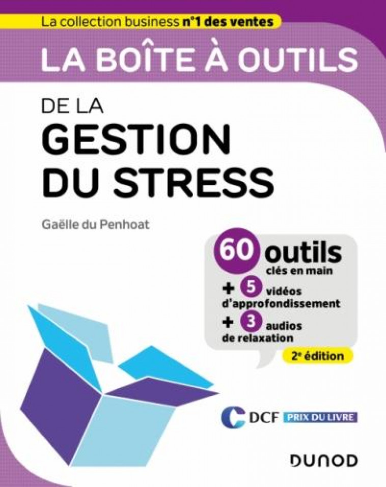 LA BOITE A OUTILS DE LA GESTION DU STRESS - 2ED - DU PENHOAT GAELLE - DUNOD