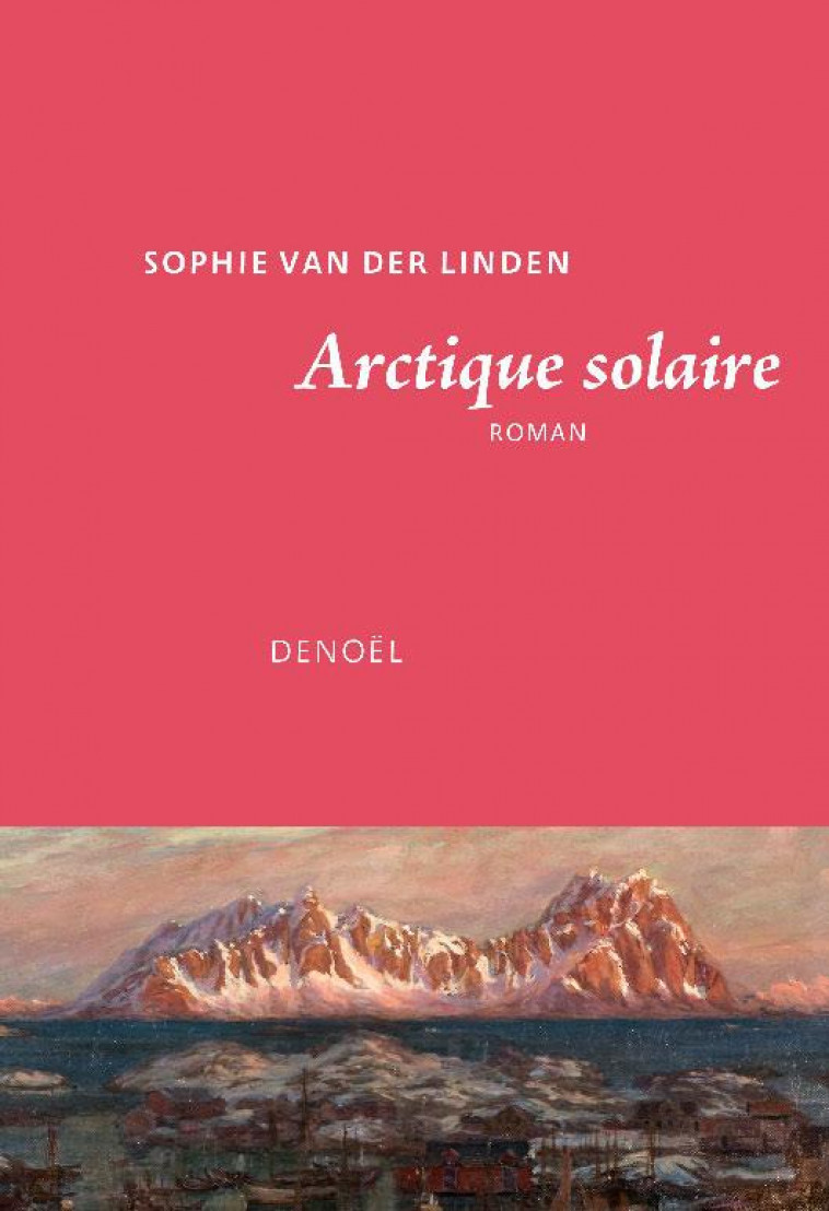 ARCTIQUE SOLAIRE - VAN DER LINDEN S. - DENOEL