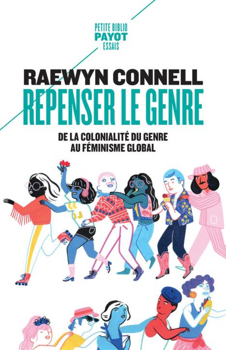 REPENSER LE GENRE - DE LA COLONIALITE DE GENRE AU FEMINISME GLOBAL - CONNELL RAEWYN - PAYOT