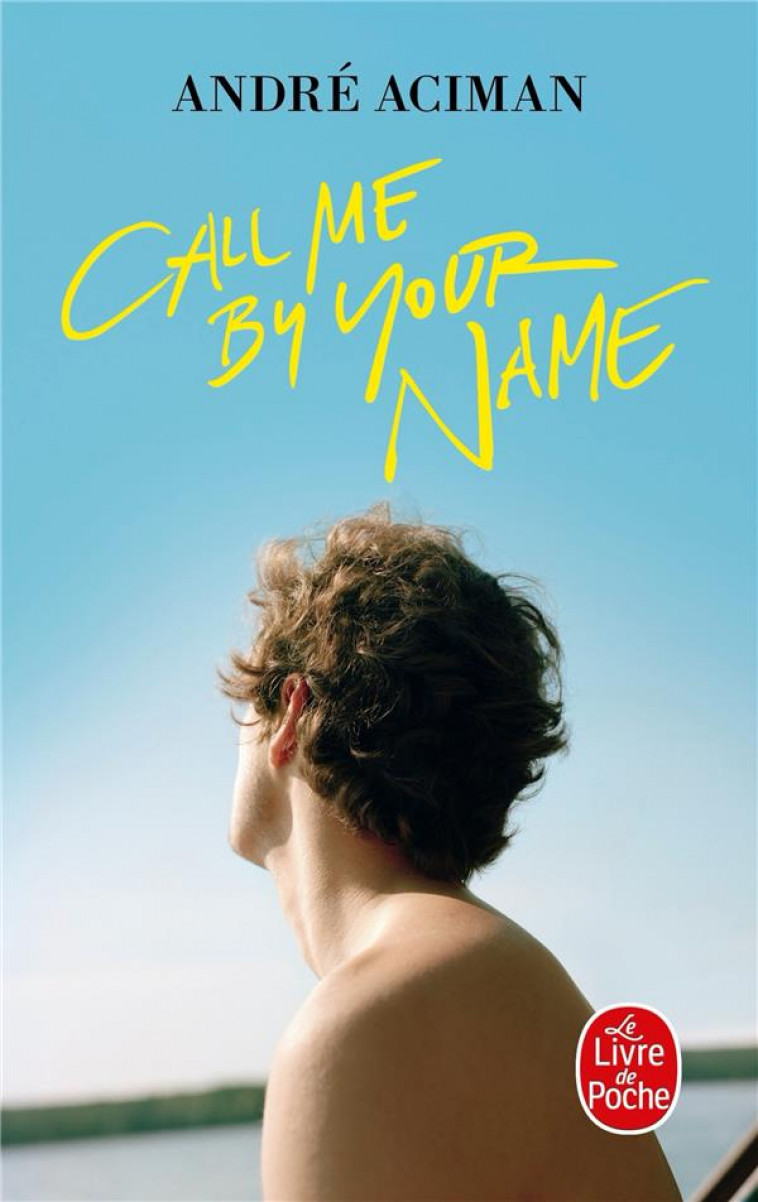 CALL ME BY YOUR NAME - ACIMAN ANDRE - LGF