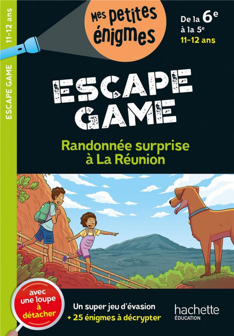 ESCAPE GAME RANDONNEE SURPRISE A LA REUNION DE LA 6EME A LA 5EME - BERNARD/BRASCAGLIA - HACHETTE