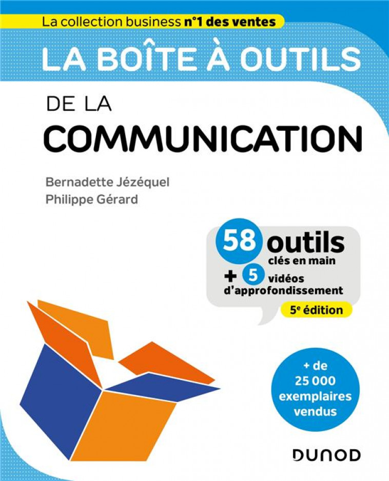 LA BOITE A OUTILS DE LA COMMUNICATION - 5E ED. - 57 OUTILS ET METHODES - JEZEQUEL/GERARD - DUNOD