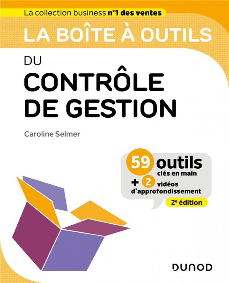 LA BOITE A OUTILS DU CONTROLE DE GESTION - 2E ED. - 59 OUTILS CLES EN MAIN - SELMER CAROLINE - DUNOD