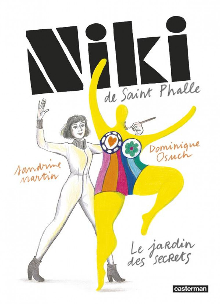 NIKI DE SAINT PHALLE - LE JARDIN DES SECRETS - NOUVELLE EDITION - MARTIN/OSUCH - CASTERMAN