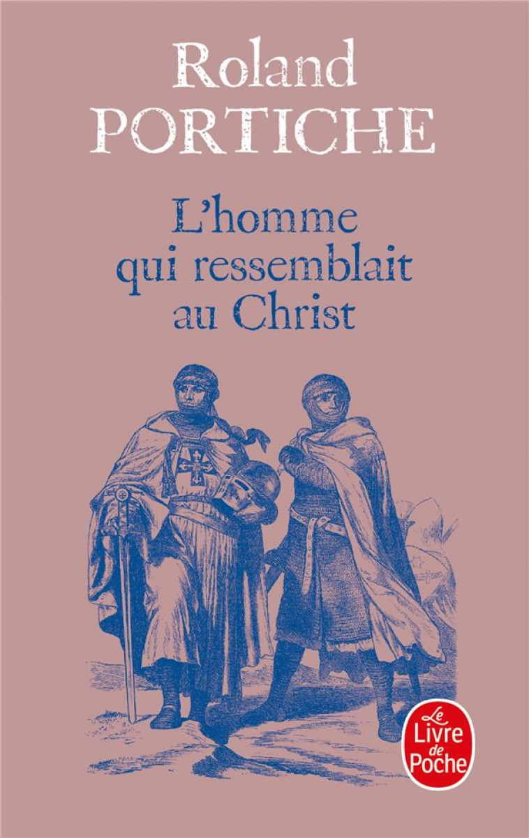 L-HOMME QUI RESSEMBLAIT AU CHRIST - PORTICHE ROLAND - LGF/Livre de Poche