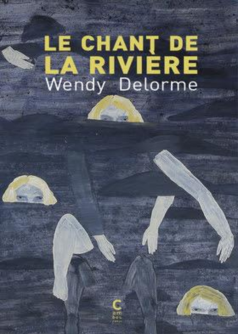 UN CHANT DE LA RIVIERE - DELORME WENDY - CAMBOURAKIS