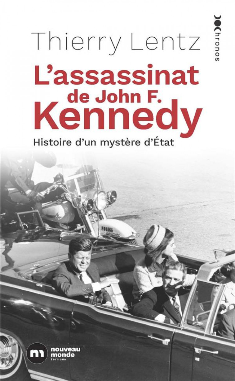 L ASSASSINAT DE JOHN F KENNEDY - LENTZ THIERRY - NOUVEAU MONDE