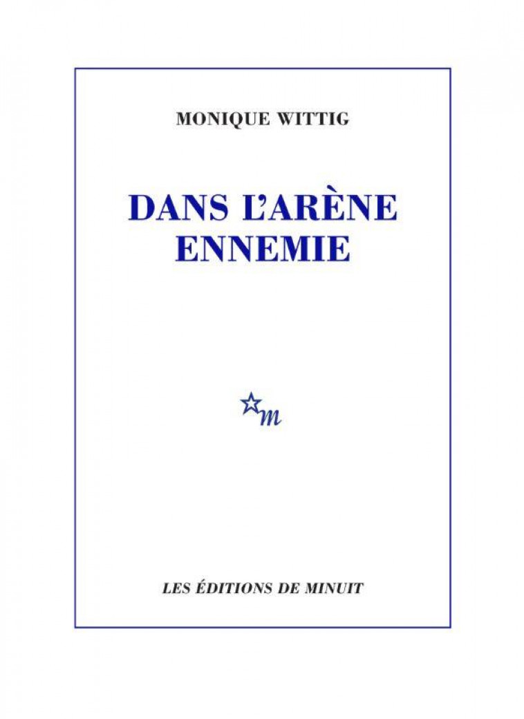 DANS L-ARENE ENNEMIE - WITTIG MONIQUE - MINUIT