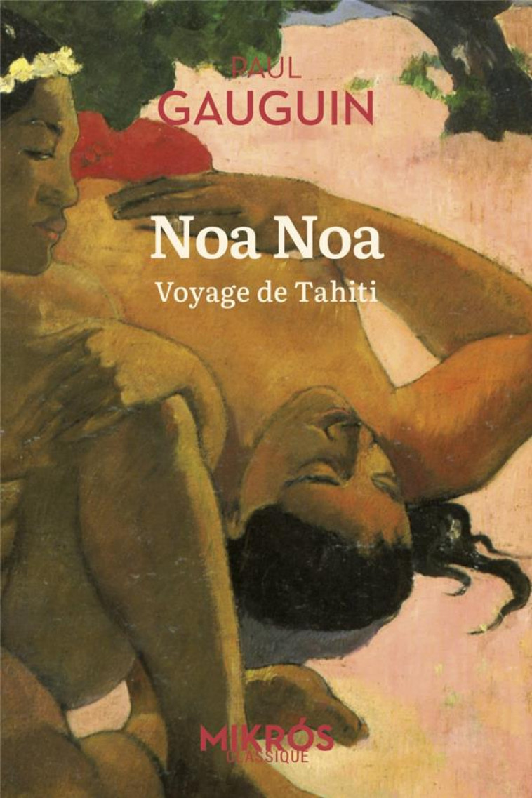 NOA NOA - VOYAGE DE TAHITI - GAUGUIN PAUL - AUBE NOUVELLE