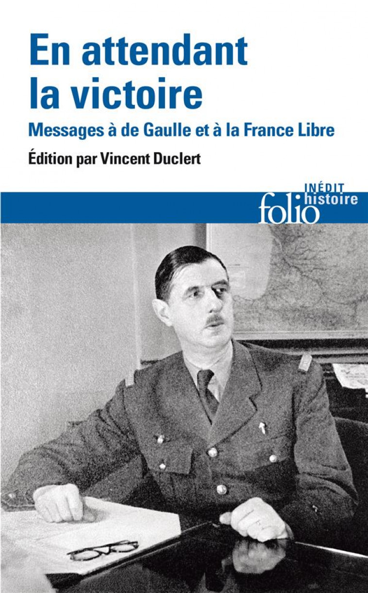 EN ATTENDANT LA VICTOIRE - MESSAGE DE LA FRANCE LIBRE - COLLECTIFS/ANDRIEU - GALLIMARD