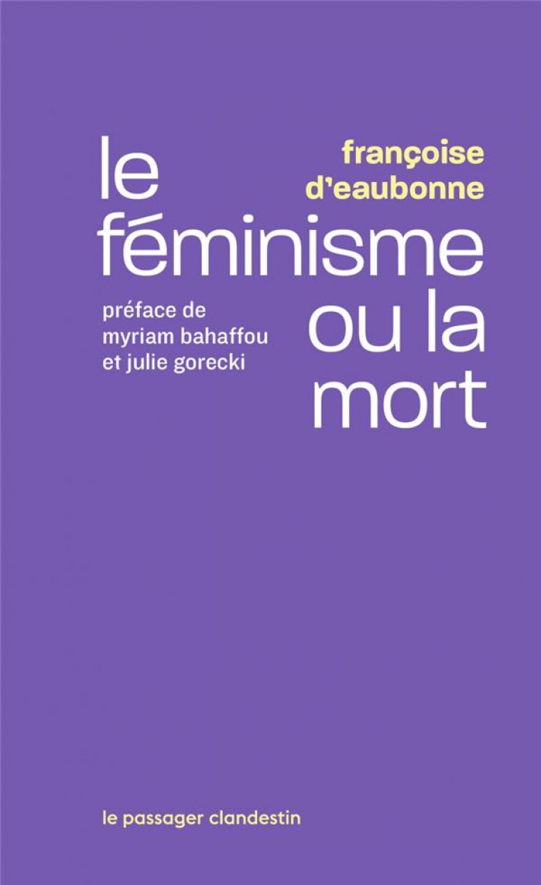 LE FEMINISME OU LA MORT - D-EAUBONNE/BAHAFFOU - CLANDESTIN