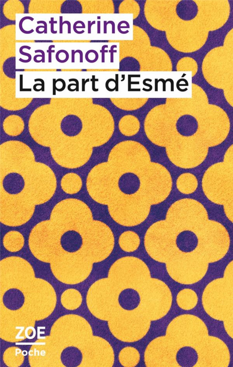 LA PART D-ESME - SAFONOFF CATHERINE - ZOE