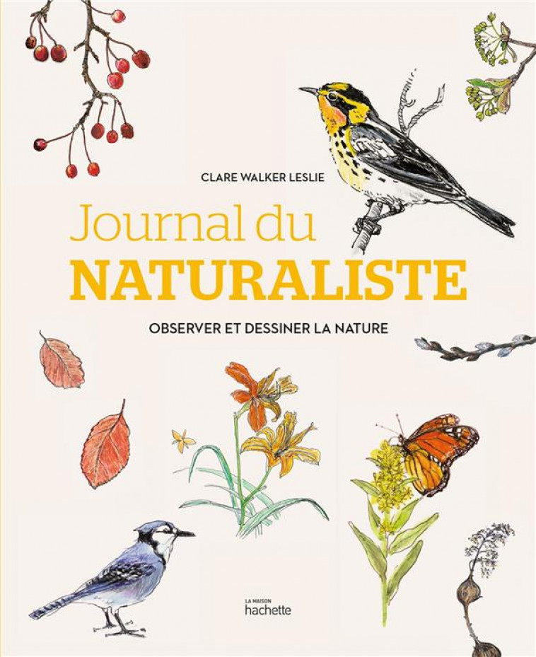 JOURNAL DU NATURALISTE - WALKER LESLIE CLARE - HACHETTE