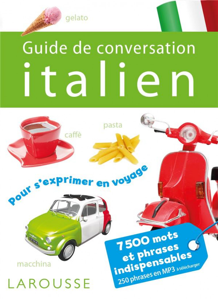 GUIDE DE CONVERSATION LAROUSSE ITALIEN - COLLECTIF - LAROUSSE