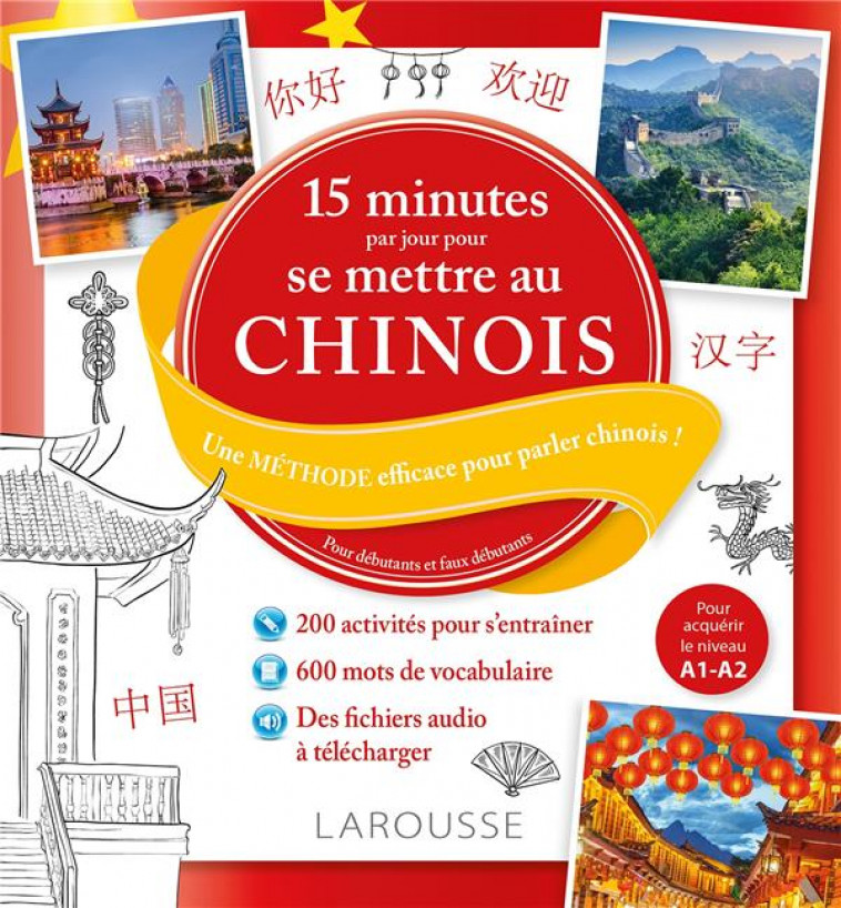 15 MINUTES PAR JOUR POUR SE METTRE AU CHINOIS - COLLECTIF - LAROUSSE