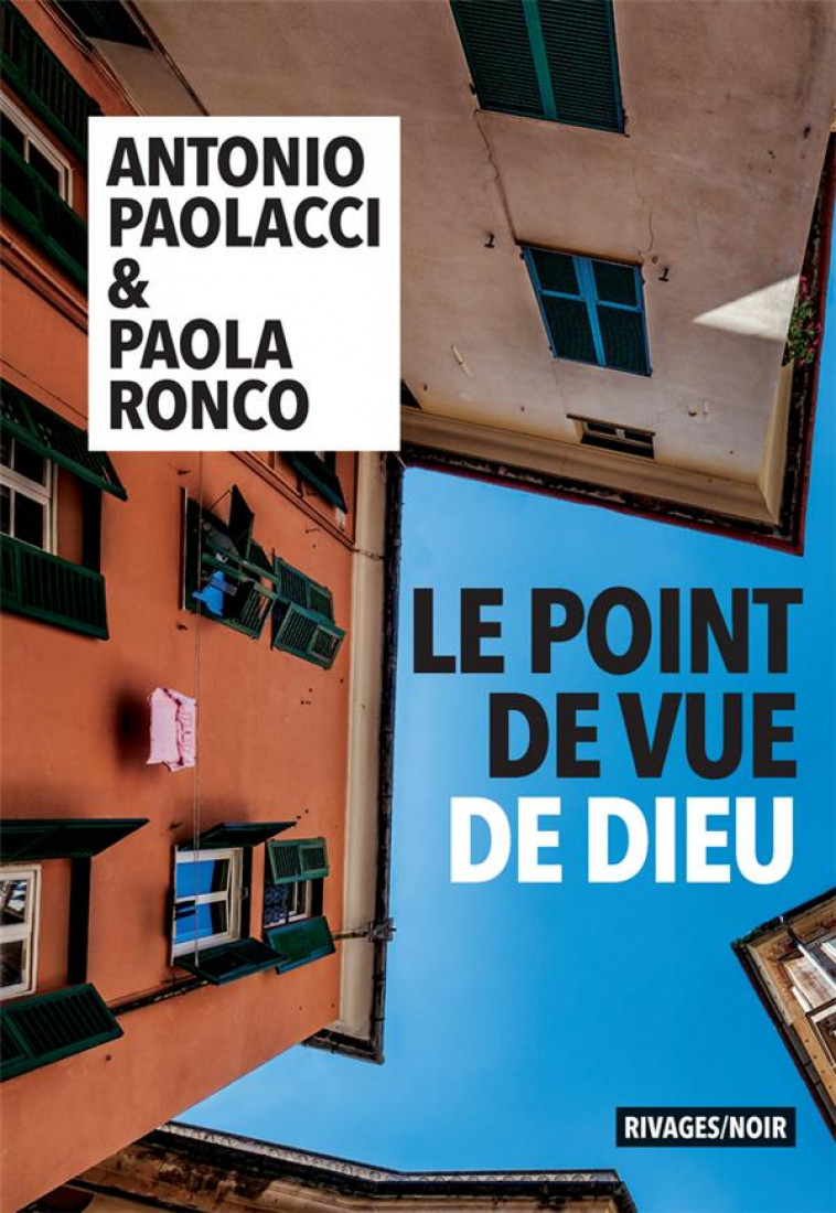 LE POINT DE VUE DE DIEU - PAOLACCI/RONCO - Rivages