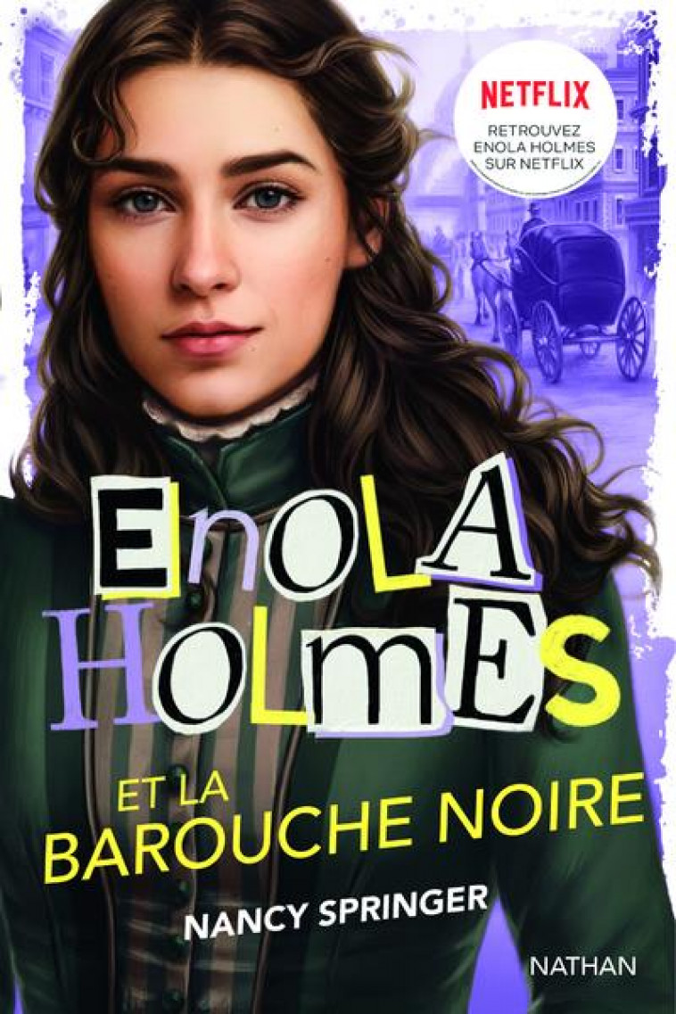 LES ENQUETES D-ENOLA HOLMES, TOME 7 : ENOLA HOLMES ET LA BAROUCHE NOIRE - SPRINGER NANCY - CLE INTERNAT