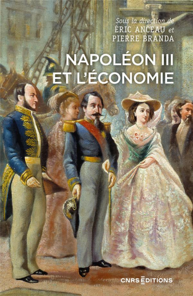 NAPOLEON III ET L-ECONOMIE - BRANDA/ANCEAU - CNRS