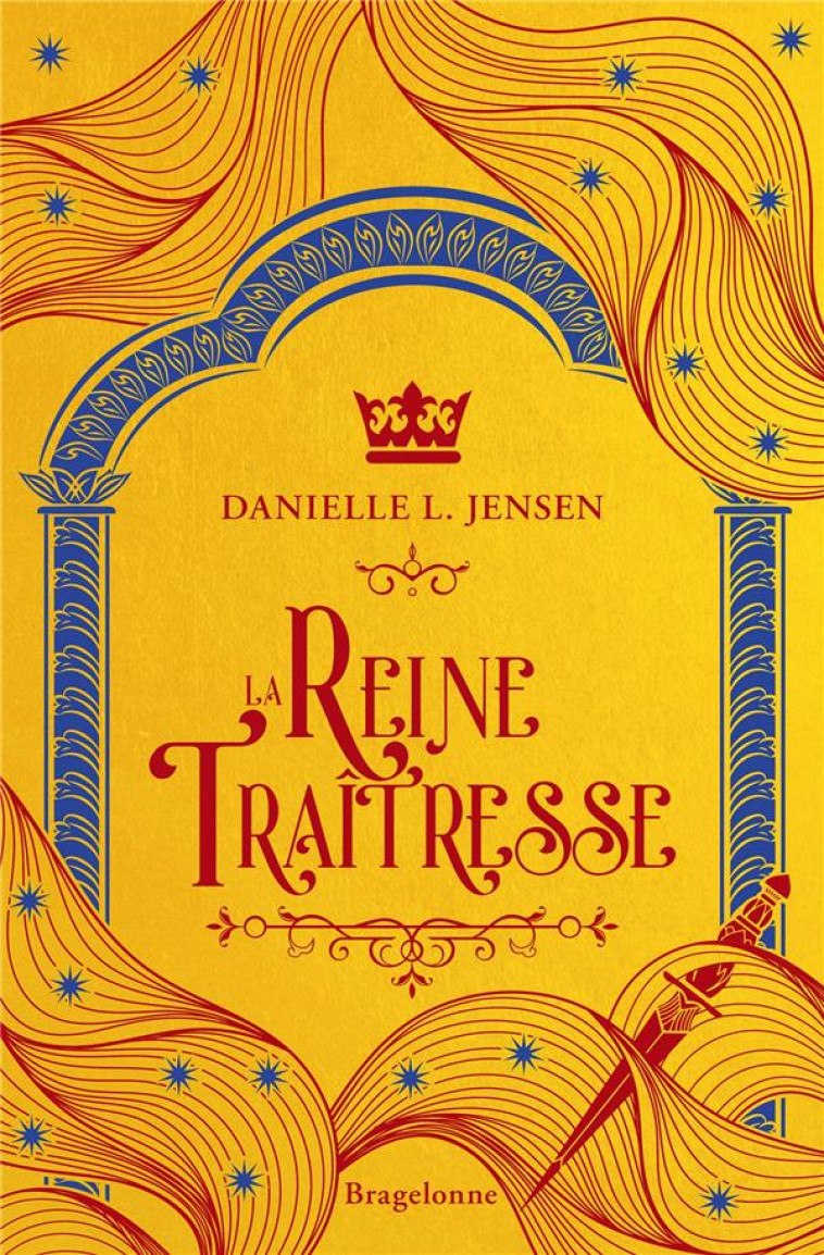 LE PONT DES TEMPETES, T02 : LA REINE TRAITRESSE - JENSEN DANIELLE L. - BRAGELONNE