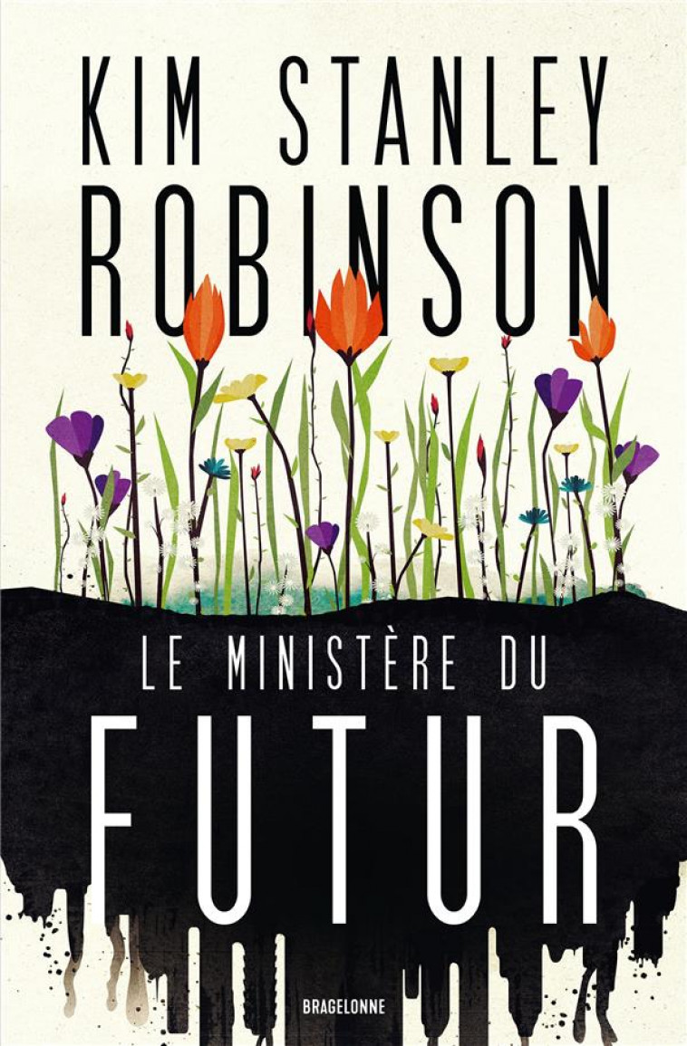 LE MINISTERE DU FUTUR - ROBINSON KIM STANLEY - BRAGELONNE