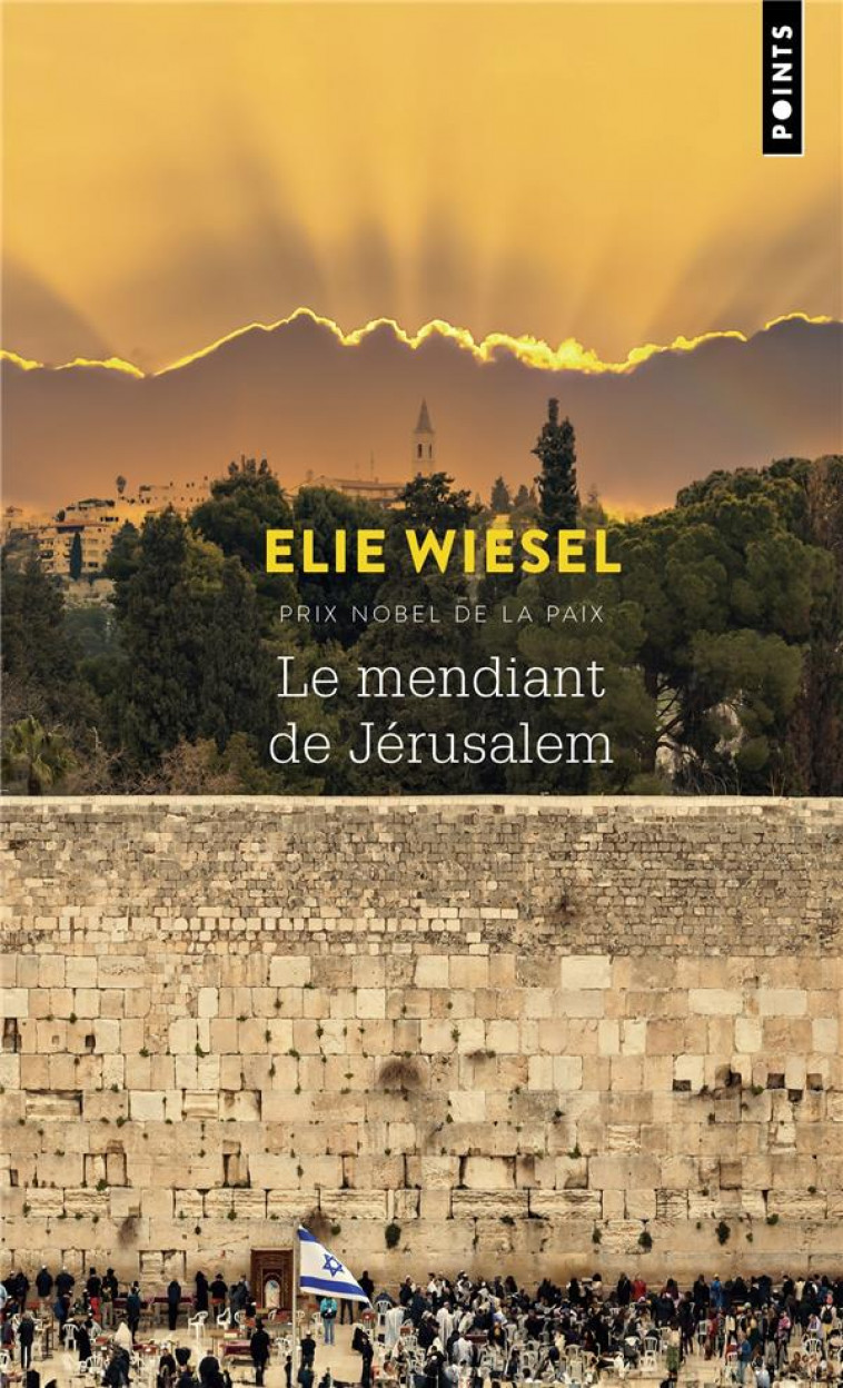 LE MENDIANT DE JERUSALEM - WIESEL ELIE - POINTS